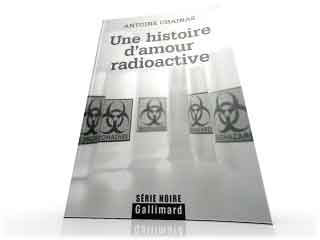 Antoine Chainas - Une histoire d'amour radioactive
